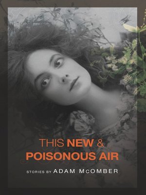 cover image of This New & Poisonous Air